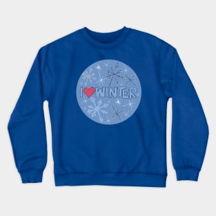 I Heart Winter Illustrated Text with snowflakes Crewneck Sweatshirt